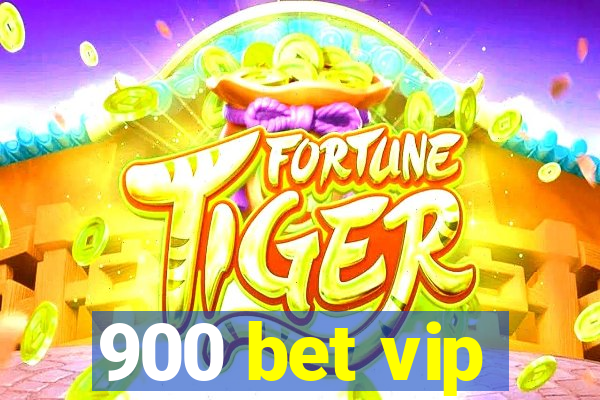 900 bet vip